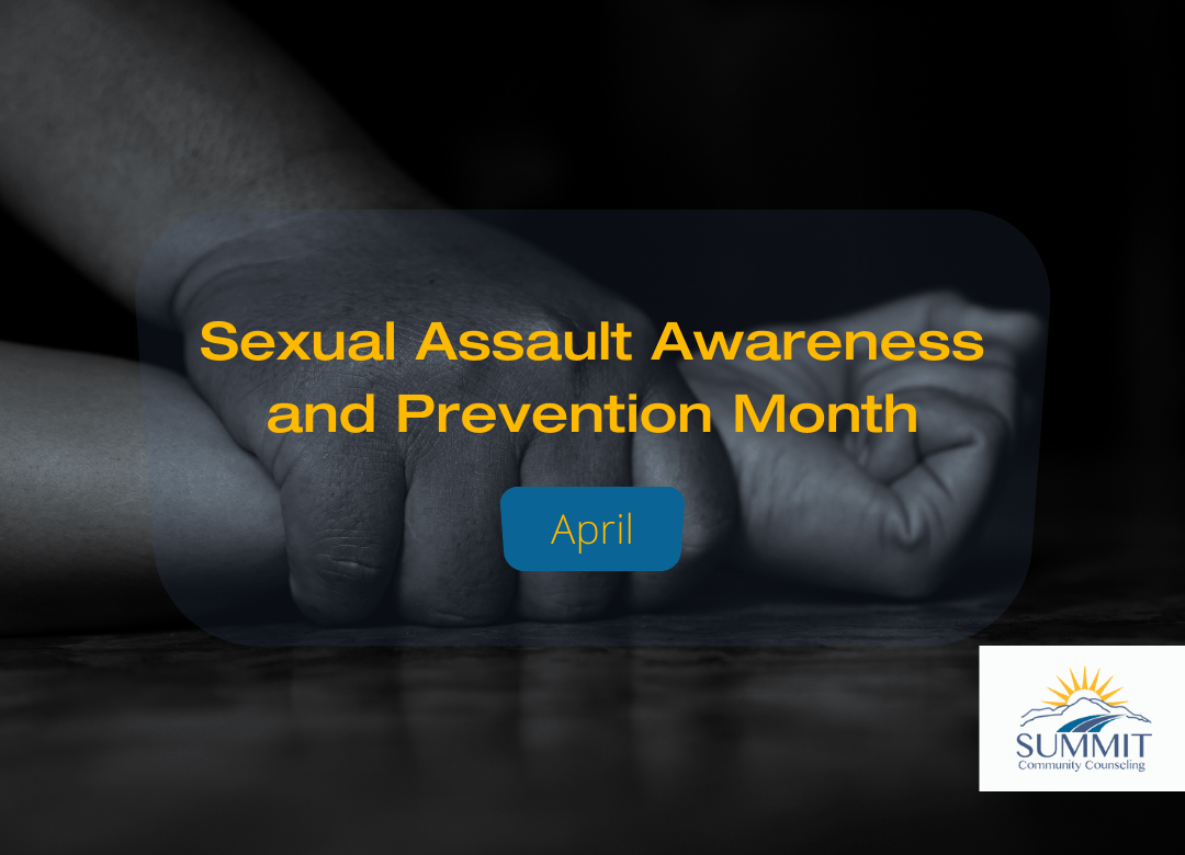 Sexual Assault Awareness and Prevention Month - Summit